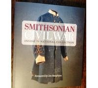 Smithsonian Civil War: Inside the National Collection