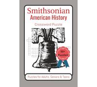 Smithsonian Crossword Puzzle: Smithsonian Crossword Puzzles with Easy To Read Print about American History, Artifacts, Iconic Moments and more | 6x9 ... Gift for Vacations, Holidays and Relaxation