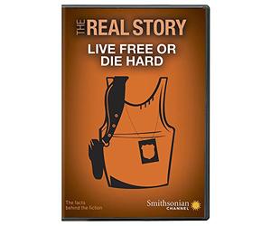 Smithsonian: The Real Story - Live Free Or Die Hard