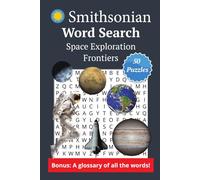 Smithsonian Word Search about Space Exploration: Word search puzzle book about Space Exploration (Planets, Space, Cosmos, Pioneers and more) inspired ... gift for Vacation, Holidays and Free Times