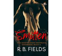 Smitten: Von Gesetzlosen Anspruch genommen (Buch 4)