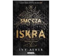 Smocza iskra. Spark The Flames. Tom 1