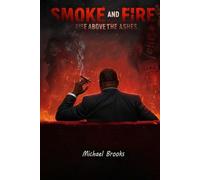 Smoke And Fire: Rise Above the Ashes