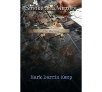 Smoke and Mirrors: The Machine