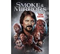 Smoke and Mirrors: The Story of Tom Savini