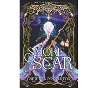 Smoke and Scar: Volume 1