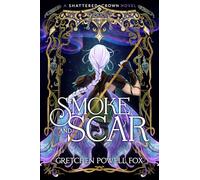 Smoke and Scar: Volume 1