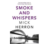 Smoke and Whispers (Oxford Series #4): Mick Herron