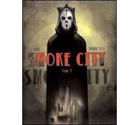 Smoke city. Vol. 1