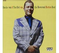 Smoke Em If You Got Em by Reverend Horton Heat (1991-07-01)