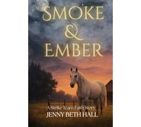 Smoke & Ember: A Smoke Jumper Second Chance, Off Limits, Romance
