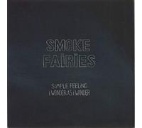 Smoke Faries - Simple Feeling/I Wonder As I Wander