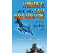 Smoke for Breakfast: A Vietnam Combat Pilot's Story