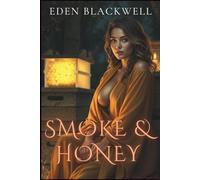 Smoke & Honey: An Age-Gap Dark Adult Romance with Breeding Kinks
