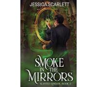 Smoke In the Mirrors: 2