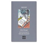 Smoke: John Berger - Illustrated by Selcuk Demirel