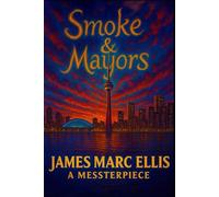 Smoke & Mayors: A MESSTERPIECE