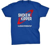 Smoke Me A Kipper I'll Be Back for Breakfast T Shirt Blue Men's