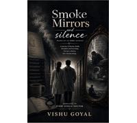 Smoke, Mirrors and Silence