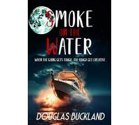 Smoke on the Water: When the going gets tough, the tough get creative