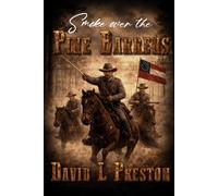 Smoke Over the Pine Barrens: A 2nd Alabama Cavalry Story from the Florida Frontier, 1862