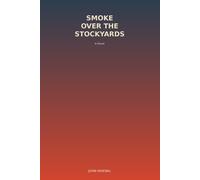 Smoke Over the Stockyards