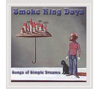 Smoke Ring Days - Songs Of Simple Dreams