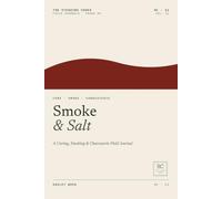 Smoke & Salt: A Curing, Smoking & Charcuterie Field Journal