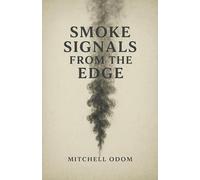 Smoke Signals from the Edge