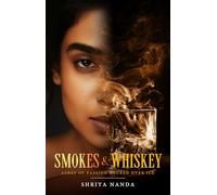 Smokes & Whiskey - Ashes of Passion Poured Over Ice