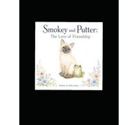 Smokey and Putter: The Love of Friendship