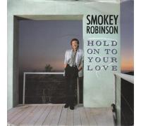 SMOKEY ROBINSON - SMOKEY ROBINSON - HOLD ON TO YOUR LOVE 7in (33168)