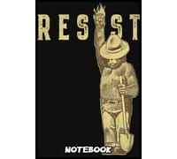 Smokey The Bear Resist Funny Notebook: blank pages - Journal to write in - 110 pages - 6"x9"