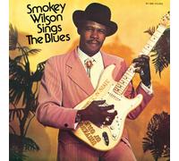 Smokey Wilson - Sings the Blues