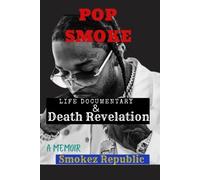 Smokez Republic Pop Smoke [Rapper] Life Documentary/Memoir (Tascabile)