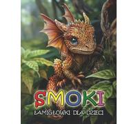 Smoki Łamigłówki dla dzieci: Dragons Zagadki dla chłopców 4-6 6-8 8-10 lat sudoku różnice cienie kolorowanka łączenie kropek wykreślanki wyrazowe i inne aktywności