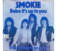 SMOKIE - Babe it's up to you / Did she have to go away (Niederlande) / 1A 006-63338