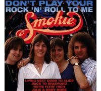 Smokie - Don'T Play Your Rock 'N' Roll