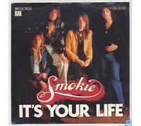 SMOKIE - It's your life / Now you think you know / 1C 006-99 189
