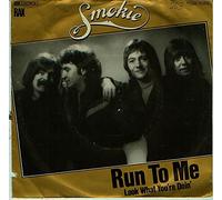 SMOKIE - Run to me / Look what you're doin' / 1C 008-64 065