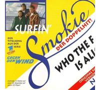 Smokie - Who the F...Is Alice?/Surfin'