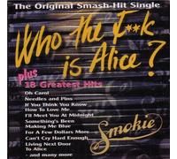 Smokie - Who the F**K Is Alice?