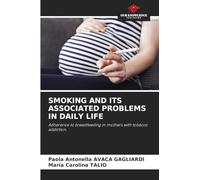 SMOKING AND ITS ASSOCIATED PROBLEMS IN DAILY LIFE: Adherence to breastfeeding in mothers with tobacco addiction.