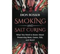 Dion Rosser Smoking and Salt Curing (Tascabile) Preserving Food