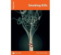Smoking Kills: Issues PSHE & RSE Resources for Key Stage 3 & 4: 480