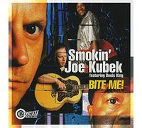 SMOKIN'JOE KUBEK - Bite Me