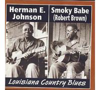 Smoky Babe/Herman E. Johnson Louisiana Country Blues (CD) Album