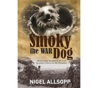 Nigel Allsopp Smoky the War Dog (Tascabile)