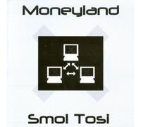 Smol Tosi - Moneyland