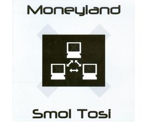 Smol Tosi - Moneyland